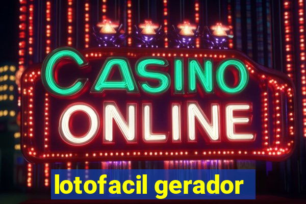 lotofacil gerador